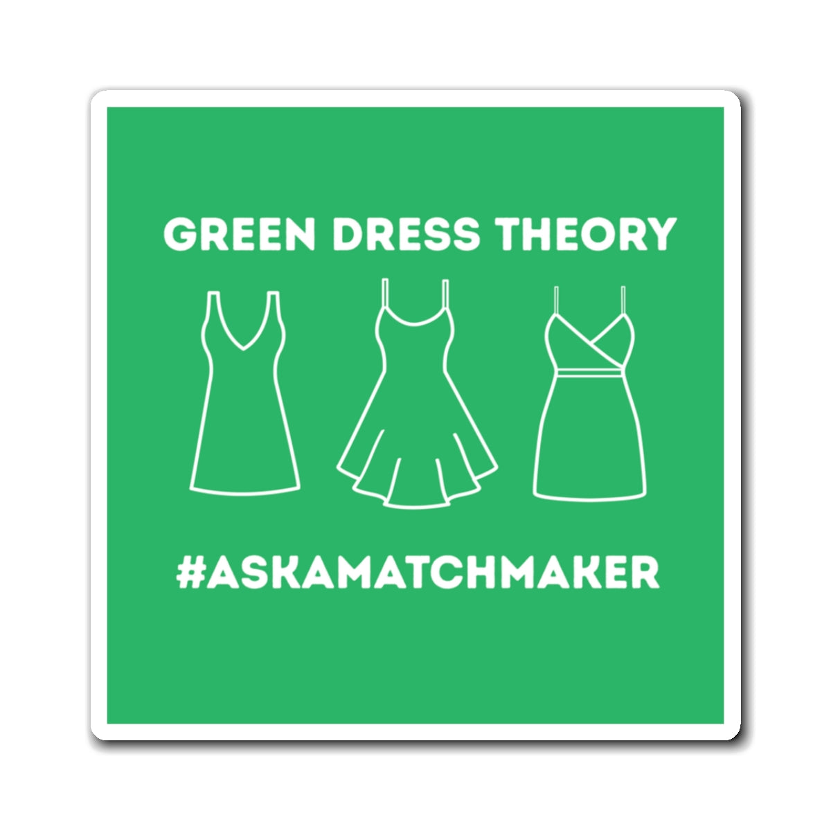 Green Dress Theory Magnet Green Dress Theory Magnet