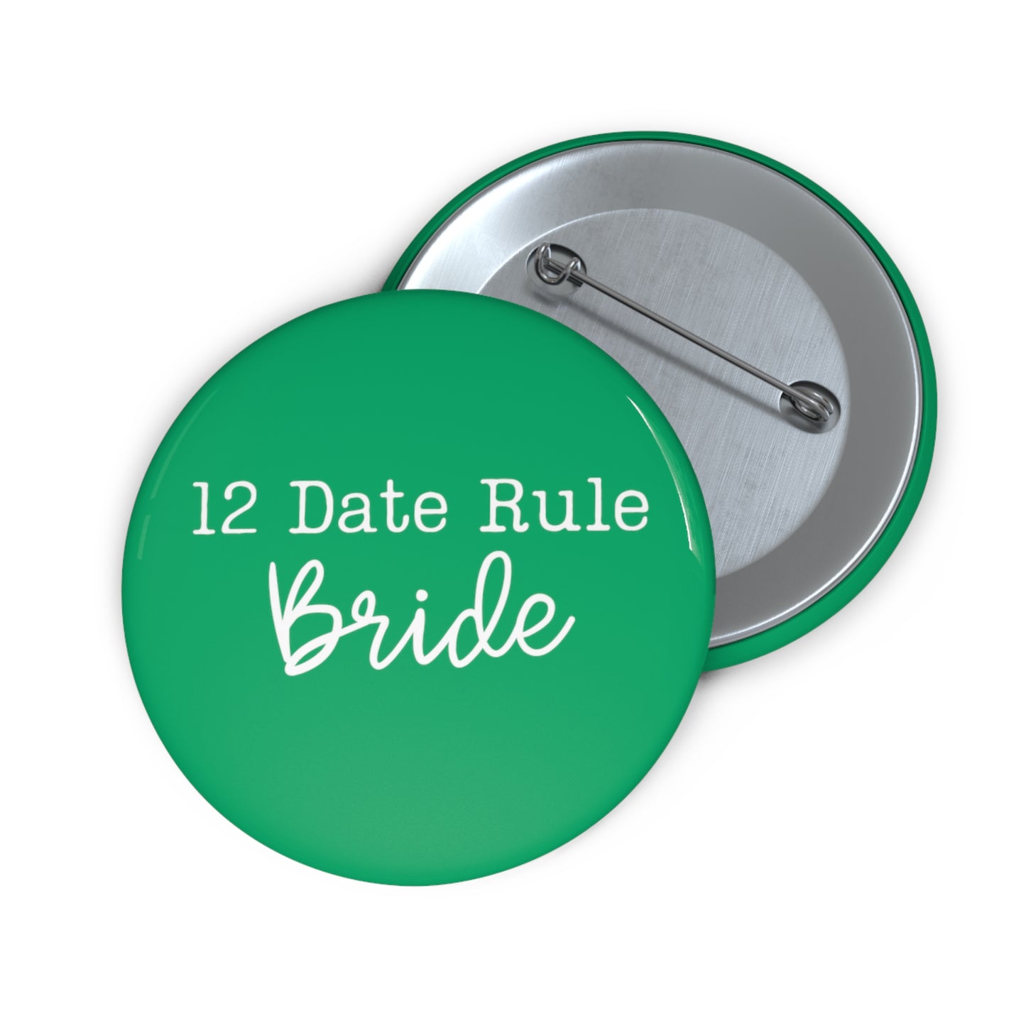 12 Date Rule Bride Pin (Green/White Combo)