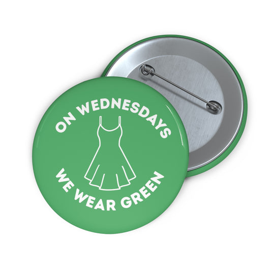 On Wednesdays We Wear Green Pin