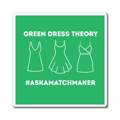 Green Dress Theory Magnet